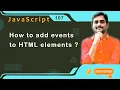 How to Add Events to HTML elements - JavaScript Tutorial 107