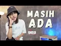 Download Lagu Masih Ada (Ello) - Ghina Nur Akasyah