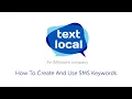 How To Create And Use SMS Keywords Textlocal