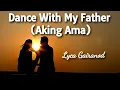 Download Lagu LYCA GAIRANOD (COVER) - DANCE WITH MY FATHER (AKING AMA)(LYRICS)