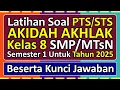 Download Lagu Latihan Soal PTS/STS AKIDAH AKHLAK Kelas 8 Semester 1 Tahun 2025 Kurikulum Merdeka