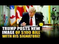 President Trump unveils new 100 bill with his signature - a departure from previous presidents