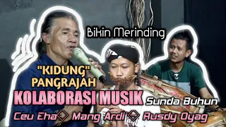 bikin merinding lagu kidung buhun pangrajah ceu eha rusdy oyag mang ardi kacapi iblis