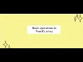 Fundamentals of data science Basic operations in NumPy array