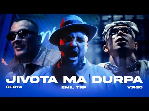 Video Thumbnail: EMIL TRF, SECTA, V:RGO - JIVOTA MA DURPA (Official Video)