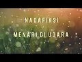 Nadafiksi-menari di udara #musikindie