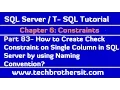 How to Create Check Constraint on Single Column in SQL Server - SQL Server TSQL Tutorial Part 83