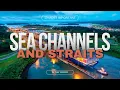 10 MOST IMPORTANT SEA CHANNELS AND STRAITS IN THE WORLD