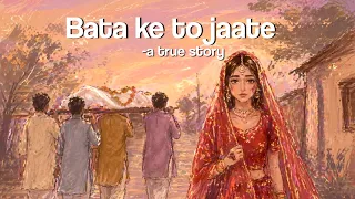 Bata Ke To Jaate (A Real Story) - Siddharth Shankar | Ramanuj | Sad Song 2026