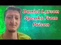 Daniel Larson - One Wild Phonecall From Prison