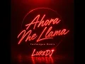Ahora Me Llama (Techengue)
