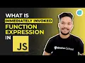What is Immediately Invoked Function Expression in Javascript Newton School