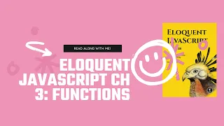 Eloquent Javascript Chapter 3 Functions - Read Along with Me