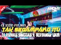 Download Lagu TAK SEGAMPANG ITU DJ JUNGLE DUTCH 2023❗DJ INDO FULBAS #andhyjrmix #djjungledutch #djindonesia