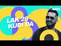 Download Lagu Lakk 28 Kudi Da (Remix) | DJ R Nation | Diljit Dosanjh Ft. Yo Yo Honey Singh | Punjabi Hit Songs