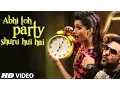 Download Lagu OFFICIAL: Abhi Toh Party Shuru Hui Hai VIDEO Song | Khoobsurat | Badshah | Aastha | Sonam Kapoor