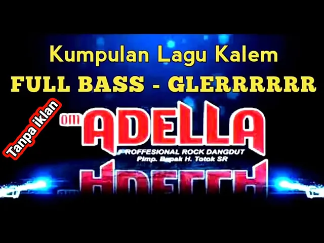 Download MP3 Full Album Terbaru ADELLA  Lagu Kalem Full Bass Glerrr...