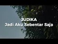 Download Lagu Judika - Jadi Aku Sebentar Saja (Lirik)