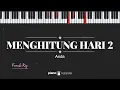 Download Lagu Menghitung Hari 2 (FEMALE KEY) Anda (KARAOKE PIANO)