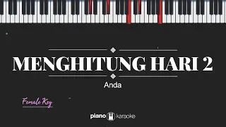 Download Menghitung Hari 2 (FEMALE KEY) Anda (KARAOKE PIANO) MP3