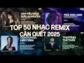 Lagu TỔNG KẾT 2025 - TOP 50 Nhạc Remix CÀN QUÉT TIKTOK 2025 - Playlist Nhạc Remix Nghe Xuyên Tết 2026