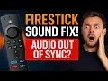 Firestick Sound FIX Out of Sync Try This
