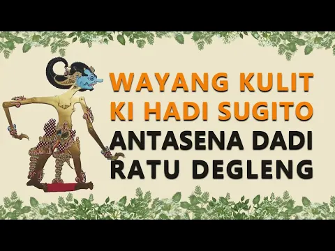 Download MP3 Pagelaran Wayang Semalam Penuh Ki hadi Sugito   Antasena Dadi Ratu Degleng