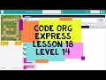 Code Org Express Course Lesson 18 Level 14 - Course D Lesson 17 Level 14