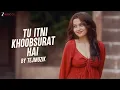 Download Lagu Tu Itni Khoobsurat Hai by TEJMUZIK | Sia Santwani | Amjad Nadeem