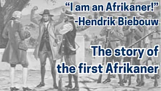 hendrik biebouw the first afrikaner