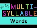Reading Multi-Syllable Words Reading BIG Words