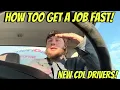 How to get a job as a new CDL driver Make Money FAST