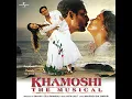 Bahon Ke Darmiyan (From "Khamoshi - The Musical") - Alka Yagnik & Hariharan