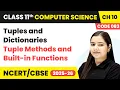 Tuple Methods and Built-in Functions - Tuples Dictionaries Ch 10 Class 11 CS Code 083 CBSE2025