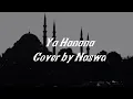 Download Lagu YA HANANA COVER LIRIK (Cover by Naswa)