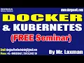 DOCKER KUBERNETES FREE Seminar tutorials by Mr Laxman On 27-11-2022 10AMIST