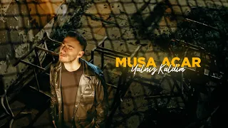 Download Musa Acar - Yalnız Kaldım (Official Video) MP3