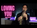 Lagu Loving You - Minnie Riperton - Sax Soprano Cover