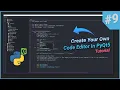 Create Your Own Code Editor in Python Using PyQt5 - Fixing Bugs and Adding Few Features