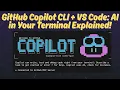GitHub Copilot CLI VS Code AI in Your Terminal Explained