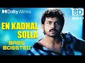 Lagu En Kadhal Solla - Paiya I bassbossted 🔊 | 8d audio 🎧 