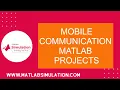Mobile Communication Matlab Projects Wireless Communication Matlab Digital Communication Matlab
