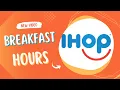IHOP Breakfast Hours