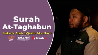 Download Ustadz Abdul Qodir - Surah At Taghabun Juz 28 MP3