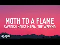 Lagu [1 HOUR] Swedish House Mafia - Moth To A Flame (Lyrics) ft The Weeknd