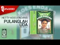 Download Lagu Hetty Koes Endang - Pulanglah Uda (Official Karaoke Video) | No Vocal