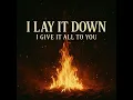 I Lay It Down