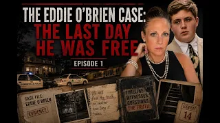 THE EDDIE O BRIEN CASE EPISODE 1 THE LAST DAY EDDIE O BRIEN WAS FREE