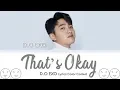 D.O. (디오) - That's Okay Lyrics Color Coded (Han/Rom/Eng)