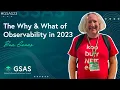 The Why What of Observability in 2023 - Ben Evans